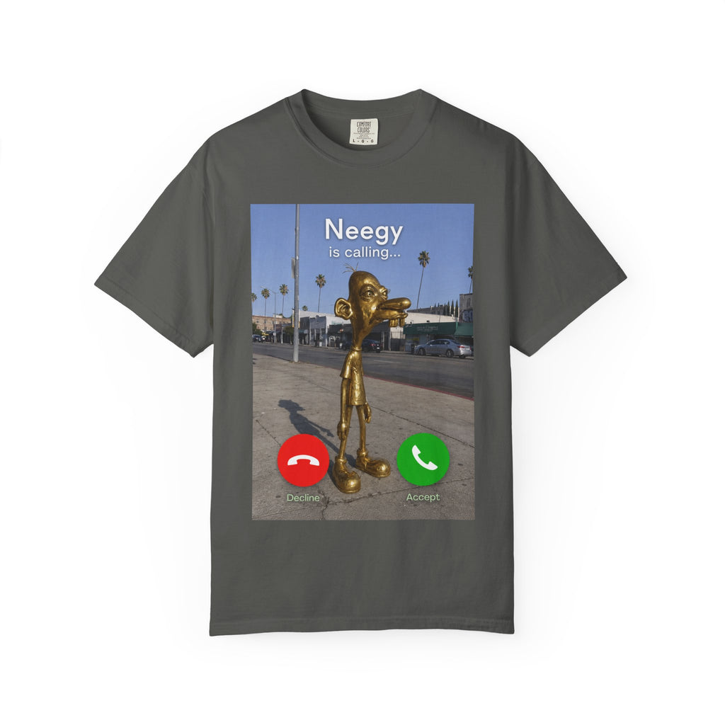 Neegy is Calling T-Shirt