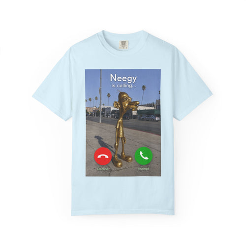 Neegy is Calling T-Shirt