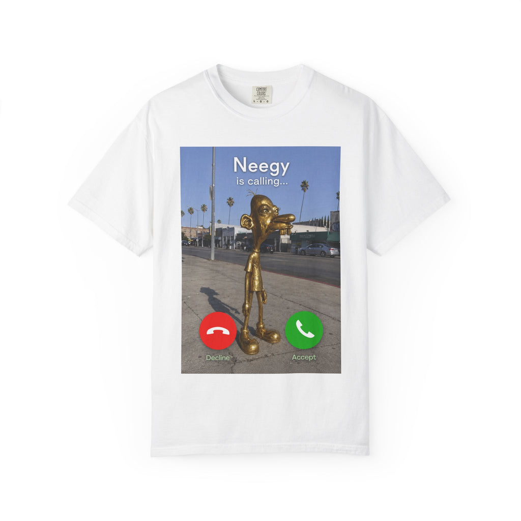 Neegy is Calling T-Shirt